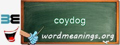 WordMeaning blackboard for coydog